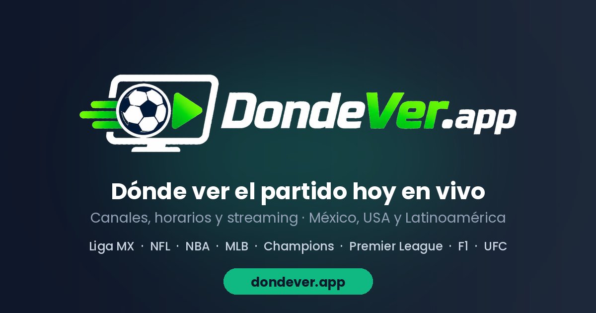 DondeVer.app - Donde ver el <i>partido</i> hoy